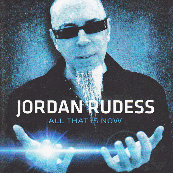 RUDESS JORDAN - All that is now